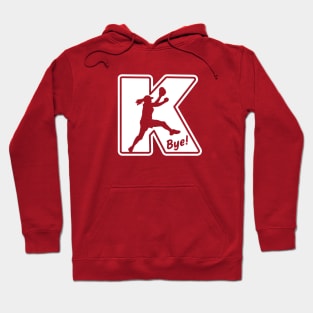 Funny Softball Saying Fastpitch Pitcher K Bye Strikeout Hoodie